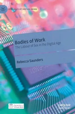 Körper der Arbeit: Die Arbeit des Sex im digitalen Zeitalter - Bodies of Work: The Labour of Sex in the Digital Age