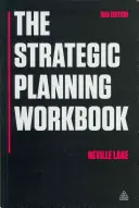 Das Arbeitsbuch für strategische Planung - The Strategic Planning Workbook