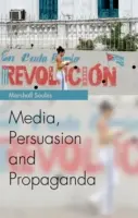 Medien, Überredung und Propaganda - Media, Persuasion and Propaganda