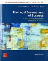 ISE Legal Environment of Business, A Managerial Approach: Theorie und Praxis - ISE Legal Environment of Business, A Managerial Approach: Theory to Practice