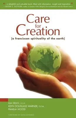 Die Sorge für die Schöpfung: Eine franziskanische Spiritualität der Erde - Care for Creation: A Franciscan Spirituality of the Earth