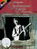 Melodisches Clawhammer Banjo: Ein umfassender Leitfaden für das moderne Clawhammer Banjo - Melodic Clawhammer Banjo: A Comprehensive Guide to Modern Clawhammer Banjo