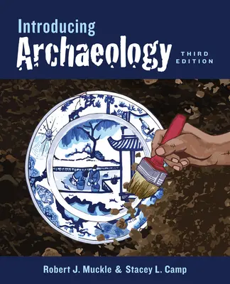 Einführung in die Archäologie, Dritte Auflage - Introducing Archaeology, Third Edition