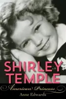 Shirley Temple: Amerikanische Prinzessin - Shirley Temple: American Princess