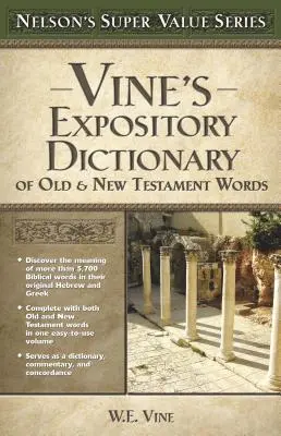 Vine's Expository Dictionary of the Old and New Testament Vine's Expository Dictionary of the Old and New Testament Words - Vine's Expository Dictionary of the Old and New Testament Words