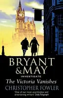 Victoria verschwindet - (Bryant und May Buch 6) - Victoria Vanishes - (Bryant and May Book 6)