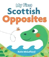 Meine ersten schottischen Gegensätze - My First Scottish Opposites