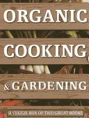 Biologisch kochen & gärtnern: Eine Veggie-Box mit zwei tollen Büchern - Organic Cooking & Gardening: A Veggie Box of Two Great Books