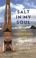 Salz in meiner Seele - Ein unvollendetes Leben - Salt in My Soul - An Unfinished Life