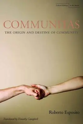 Communitas: Der Ursprung und das Schicksal der Gemeinschaft - Communitas: The Origin and Destiny of Community