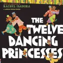 Die zwölf tanzenden Prinzessinnen - The Twelve Dancing Princesses