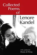 Gesammelte Gedichte von Lenore Kandel - Collected Poems of Lenore Kandel