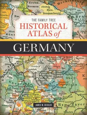 Der Familienstammbaum Historischer Atlas von Deutschland - The Family Tree Historical Atlas of Germany