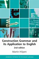 Konstruktionsgrammatik und ihre Anwendung auf Englisch - Construction Grammar and Its Application to English