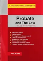 Nachlass und Recht - Ein unkomplizierter Leitfaden - Probate And The Law - A Straightforward Guide