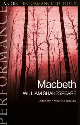 Macbeth: Arden Performance-Ausgaben - Macbeth: Arden Performance Editions