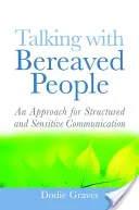 Gespräche mit Hinterbliebenen: Ein Ansatz für eine strukturierte und einfühlsame Kommunikation - Talking with Bereaved People: An Approach for Structured and Sensitive Communication