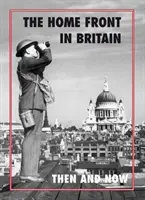 Die britische Heimatfront damals und heute - Home Front in Britain Then and Now