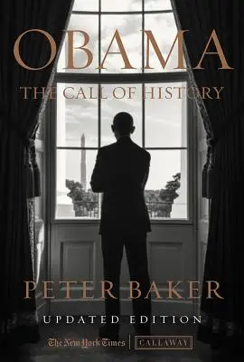 Obama: Der Ruf der Geschichte: Aktualisiert mit erweitertem Text - Obama: The Call of History: Updated with Expanded Text