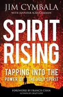 Der Geist erhebt sich: Die Kraft des Heiligen Geistes anzapfen - Spirit Rising: Tapping Into the Power of the Holy Spirit