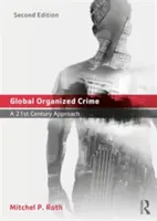 Global Organisierte Kriminalität: Ein Ansatz für das 21. Jahrhundert - Global Organized Crime: A 21st Century Approach