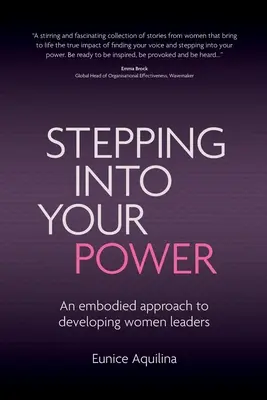Stepping Into Your Power: Ein verkörperter Ansatz zur Entwicklung von weiblichen Führungskräften - Stepping Into Your Power: An Embodied Approach to Developing Women Leaders