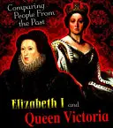 Elisabeth I. und Königin Victoria - Elizabeth I and Queen Victoria