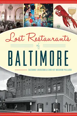 Verlorene Restaurants in Baltimore - Lost Restaurants of Baltimore