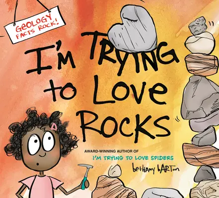 Ich versuche, Felsen zu lieben - I'm Trying to Love Rocks