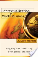 Kontextualisierung in der Weltmission: Kartierung und Bewertung evangelikaler Modelle - Contextualization in World Missions: Mapping and Assessing Evangelical Models