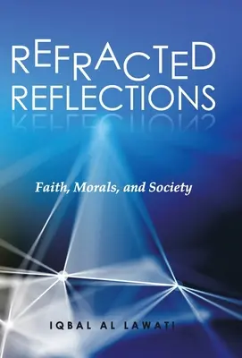 Gebrochene Reflexionen: Glaube, Moral und Gesellschaft - Refracted Reflections: Faith, Morals, and Society
