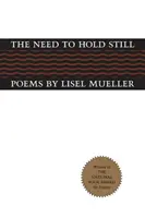 Das Bedürfnis, still zu halten: Gedichte - The Need to Hold Still: Poems