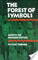 Der Wald der Symbole: Aspekte des Ndembu-Rituals - The Forest of Symbols: Aspects of Ndembu Ritual