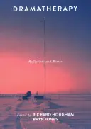 Dramatherapie: Überlegungen und Praxis - Dramatherapy: Reflections and Praxis