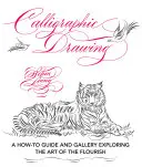 Kalligrafisches Zeichnen: Ein Leitfaden und eine Galerie zur Erforschung der Kunst des Flourish - Calligraphic Drawing: A How-To Guide and Gallery Exploring the Art of the Flourish