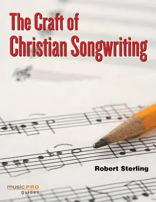 Das Handwerk des christlichen Songwritings - The Craft of Christian Songwriting