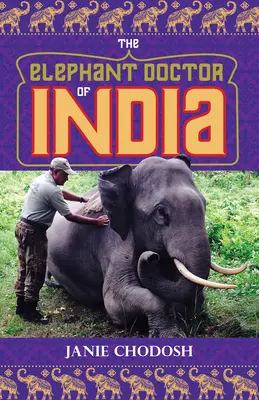 Der Elefantenarzt von Indien - The Elephant Doctor of India