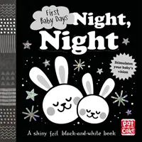 Erste Babytage: Nacht, Nacht - Ein Pappbilderbuch zum Anfassen und Fühlen, das Ihr Baby erkunden kann - First Baby Days: Night, Night - A touch-and-feel board book for your baby to explore