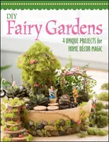 DIY Fairy Gardens - 4 einzigartige Projekte für magische Heimdekoration - DIY Fairy Gardens - 4 Unique Projects for Home Decor Magic