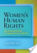 Die Menschenrechte der Frauen: Das Fallbuch zum internationalen und vergleichenden Recht - Women's Human Rights: The International and Comparative Law Casebook