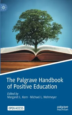 Das Palgrave-Handbuch der Positiven Erziehung - The Palgrave Handbook of Positive Education