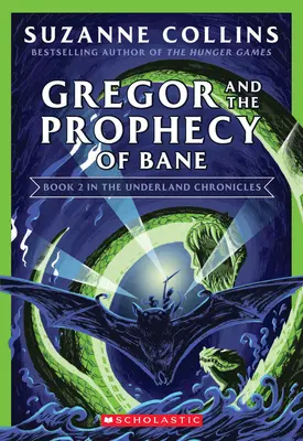 Gregor und die Prophezeiung von Bane (Die Unterland-Chroniken #2: Neue Ausgabe), 2 - Gregor and the Prophecy of Bane (the Underland Chronicles #2: New Edition), 2