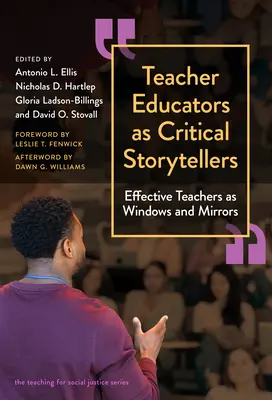 Lehrerausbilder als kritische Geschichtenerzähler: Effektive Lehrkräfte als Fenster und Spiegel - Teacher Educators as Critical Storytellers: Effective Teachers as Windows and Mirrors