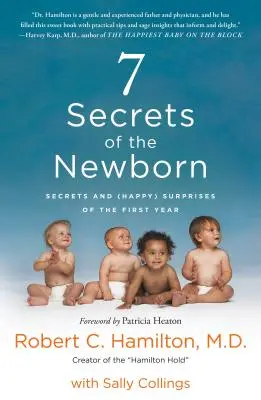 7 Geheimnisse des Neugeborenen: Geheimnisse und (glückliche) Überraschungen des ersten Jahres - 7 Secrets of the Newborn: Secrets and (Happy) Surprises of the First Year