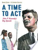 Eine Zeit zum Handeln, 1: John F. Kennedys große Rede - A Time to Act, 1: John F. Kennedy's Big Speech