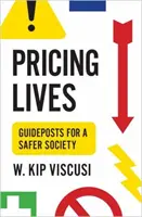 Preise für Menschenleben: Wegweiser für eine sicherere Gesellschaft - Pricing Lives: Guideposts for a Safer Society