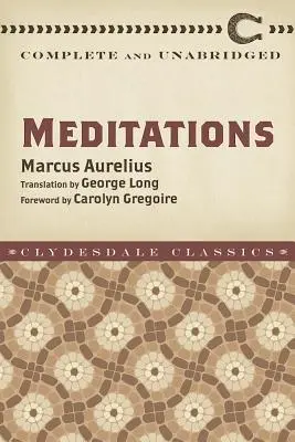 Meditationen: Vollständig und ungekürzt - Meditations: Complete and Unabridged