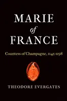 Marie von Frankreich: Gräfin der Champagne, 1145-1198 - Marie of France: Countess of Champagne, 1145-1198