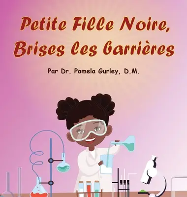 Petite Fille Noire, Brises les Barrires