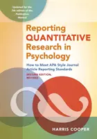 Quantitative Forschung in der Psychologie: Wie man die APA Style Journal Article Reporting Standards erfüllt, Zweite Ausgabe, überarbeitete Ausgabe, 2020 Copyright - Reporting Quantitative Research in Psychology: How to Meet APA Style Journal Article Reporting Standards, Second Edition, Revised, 2020 Copyright